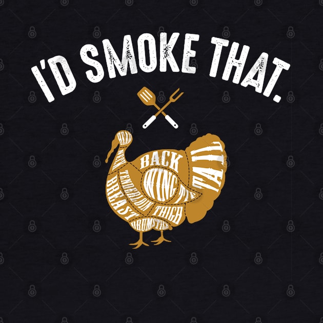 I'd Smoke That funny Smoked Thanksgiving Turkey Grilling by figandlilyco